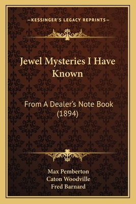 Jewel Mysteries I Have Known: From A Dealer's N... 1166042278 Book Cover