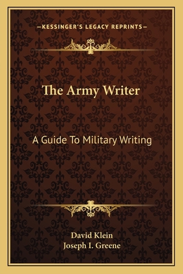 The Army Writer: A Guide To Military Writing 1163699497 Book Cover