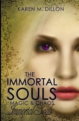 Immortal Souls: The Immortal Souls: Magic & Chaos 0992948169 Book Cover