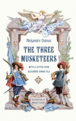 The Three Musketeers with a Letter from Alexand... 1910880884 Book Cover