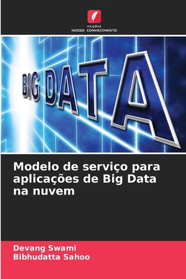 Modelo de serviço para aplicações de Big Data n... [Portuguese] 6207688481 Book Cover