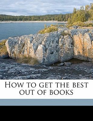 How to Get the Best Out of Books 1176711342 Book Cover