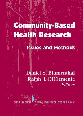 Community- Based Health Research: Issues and Me... 0826120253 Book Cover