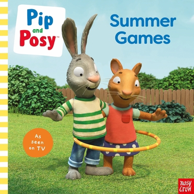 Pip and Posy: Summer Games: TV Tie-In Picture Book 1805132105 Book Cover