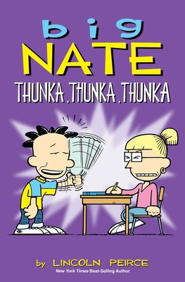 Big Nate: Thunka, Thunka, Thunka: Volume 14 1449462278 Book Cover