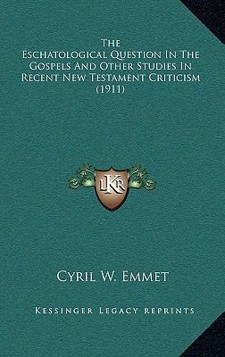 The Eschatological Question in the Gospels and ... 1164295616 Book Cover