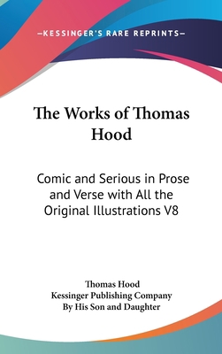 The Works of Thomas Hood: Comic and Serious in ... 054803348X Book Cover