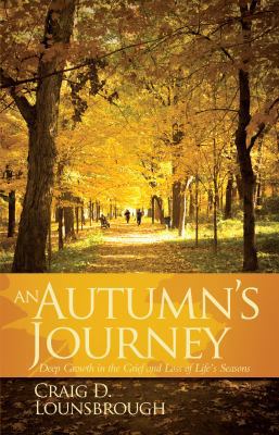 An Autumn's Journey: Deep Growth in the Grief a... 1935507583 Book Cover