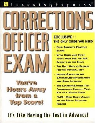 Corrections Officer Exam: The Complete Preparat... 1576852954 Book Cover