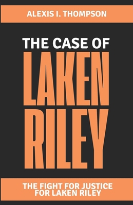 The Case of Laken Riley: The Fight for Justice ...            Book Cover