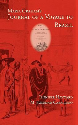 Maria Graham's Journal of a Voyage to Brazil 1602351880 Book Cover