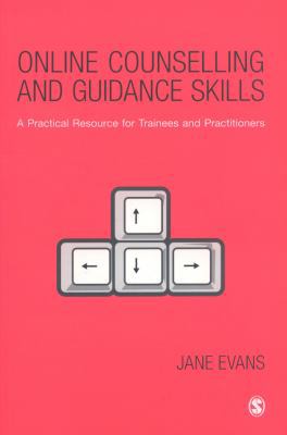 Online Counselling and Guidance Skills: A Pract... 1412948657 Book Cover
