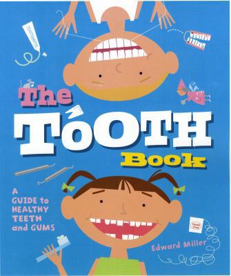 The Tooth Book: A Guide to Healthy Teeth and Gums 0823420922 Book Cover