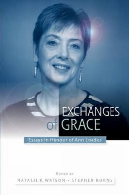 Exchanges of Grace: Essays in Honour of Ann Loades 0334041678 Book Cover