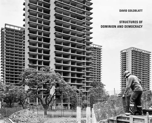 David Goldblatt: Structures of Dominion and Dem... 3958293913 Book Cover