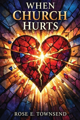 When Church Hurts B0H55K1JXK Book Cover
