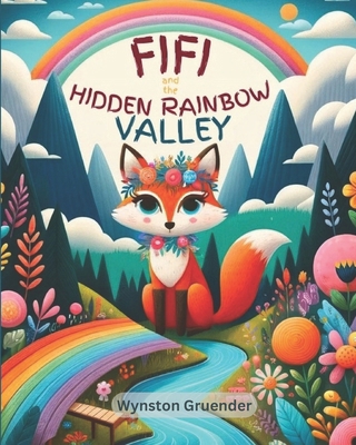 Fifi and the Hidden Rainbow Valley B0CYX849J5 Book Cover