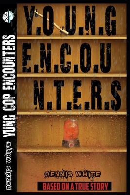 Yung Cop Encounters B099C8F3GY Book Cover