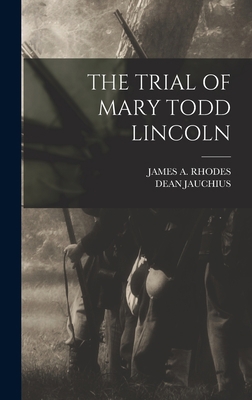 The Trial of Mary Todd Lincoln 1016285698 Book Cover