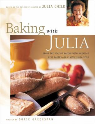 Baking with Julia: Sift, Knead, Flute, Flour, a... 0688146570 Book Cover