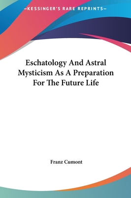 Eschatology and Astral Mysticism as a Preparati... 1161571698 Book Cover