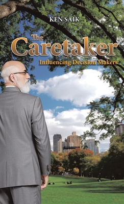 The Caretaker: Influencing Decision Makers 1638128200 Book Cover