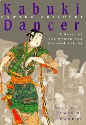 The Kabuki Dancer: A Novel of the Beginnings of... 4770017839 Book Cover