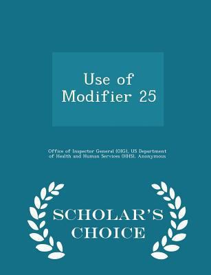 Use of Modifier 25 - Scholar's Choice Edition 1298042437 Book Cover