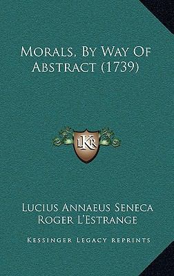 Morals, By Way Of Abstract (1739) 1166387100 Book Cover