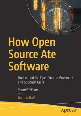 How Open Source Ate Software: Understand the Op... 1484267990 Book Cover