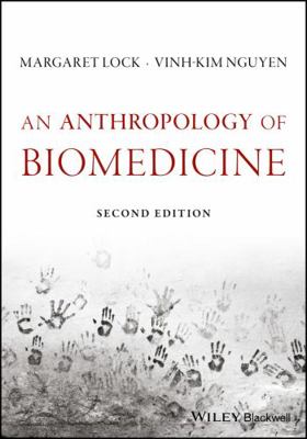 An Anthropology of Biomedicine 1119069130 Book Cover