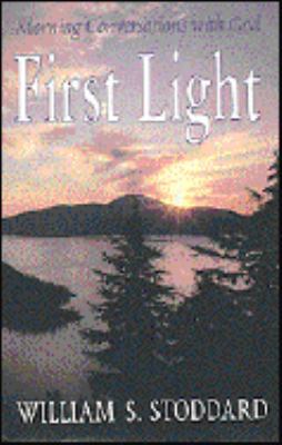 First Light: Morning Conversations with God (3 ... 0939497468 Book Cover