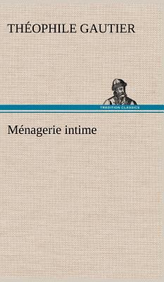 Ménagerie intime [French] 3849136299 Book Cover