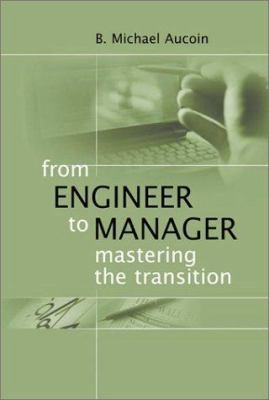 From Engineer to Manager Mastering the Transition 1580530044 Book Cover