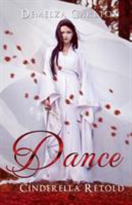Dance: Cinderella Retold 0992269377 Book Cover