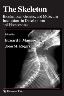 The Skeleton: Biochemical, Genetic, and Molecul... 1588292150 Book Cover