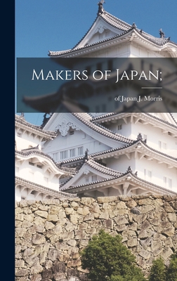 Makers of Japan; 1019223162 Book Cover