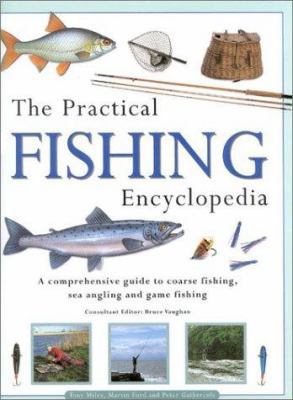 The Practical Fishing Encyclopedia: A Comprehen... 0754802833 Book Cover