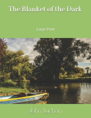 The Blanket of the Dark: Large Print 1695198751 Book Cover