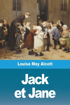 Jack et Jane [French] 3967877264 Book Cover