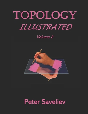 Topology Illustrated. Volume 2 B0DJD1RNK9 Book Cover