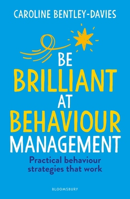 Be Brilliant at Behaviour Management 1801997675 Book Cover
