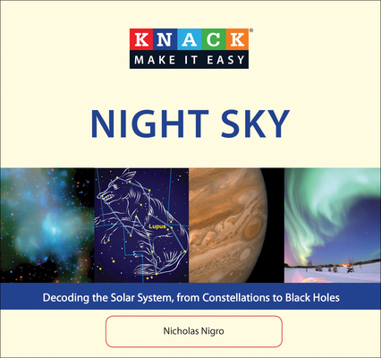Knack Night Sky: Decoding the Solar System, fro... 1599219557 Book Cover