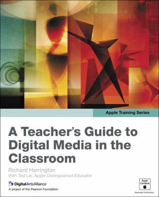 A Teacher's Guide to Digital Media in the Class... 0321591437 Book Cover