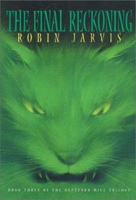 The Final Reckoning (The Deptford Mice, Book 3) 1587171929 Book Cover