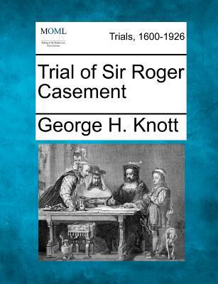 Trial of Sir Roger Casement 1275485723 Book Cover