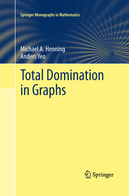 Total Domination in Graphs 1489991565 Book Cover