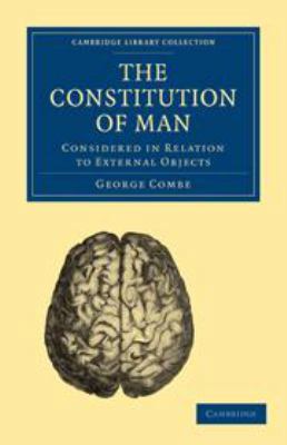 The Constitution of Man: Considered in Relation... 0511693885 Book Cover