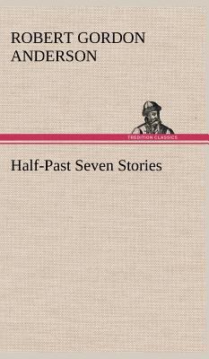 Half-Past Seven Stories 3849160084 Book Cover