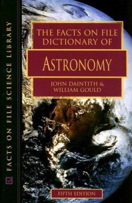The Facts on File Dictionary of Astronomy 0816059985 Book Cover